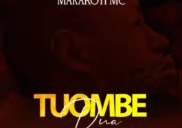 MP3: MAKAROTI MC – TUOMBE DUA