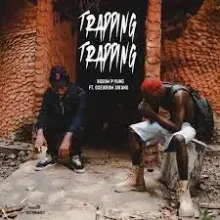 MP3: Bosom P-Yung – Trapping ft. Oseikrom Sikanii