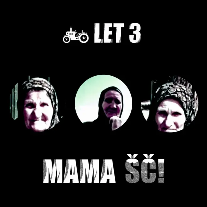 MP3: Let 3 – Mama ŠČ!