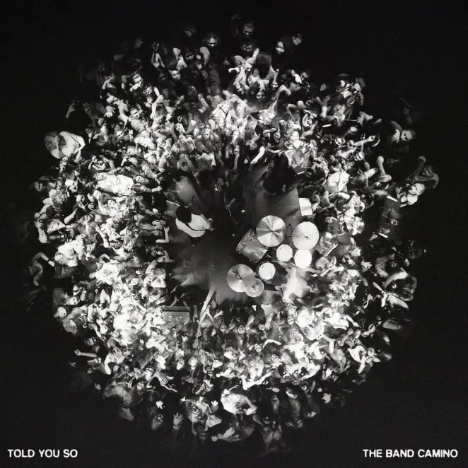 MP3: The Band CAMINO – Told You So