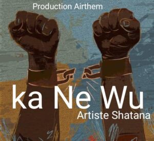 MP3 : Shatana – Ka Ne Wu