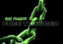 MP3: Blac Youngsta – Free Thugger
