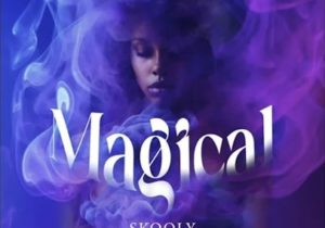MP3: Skooly – Magical